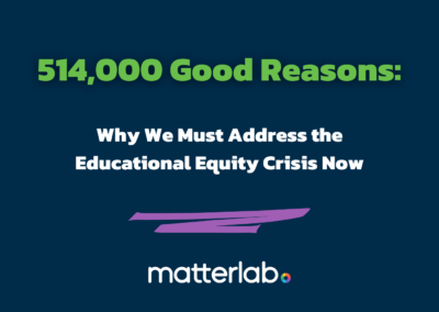 514,000 Good Reasons: Why we must address the educational equity crisis now