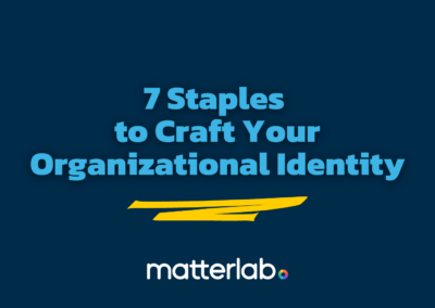 7 Staples to Craft Your Organizational Identity