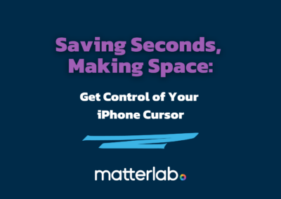 Saving Seconds, Making Space: Get Control of Your iPhone Cursor